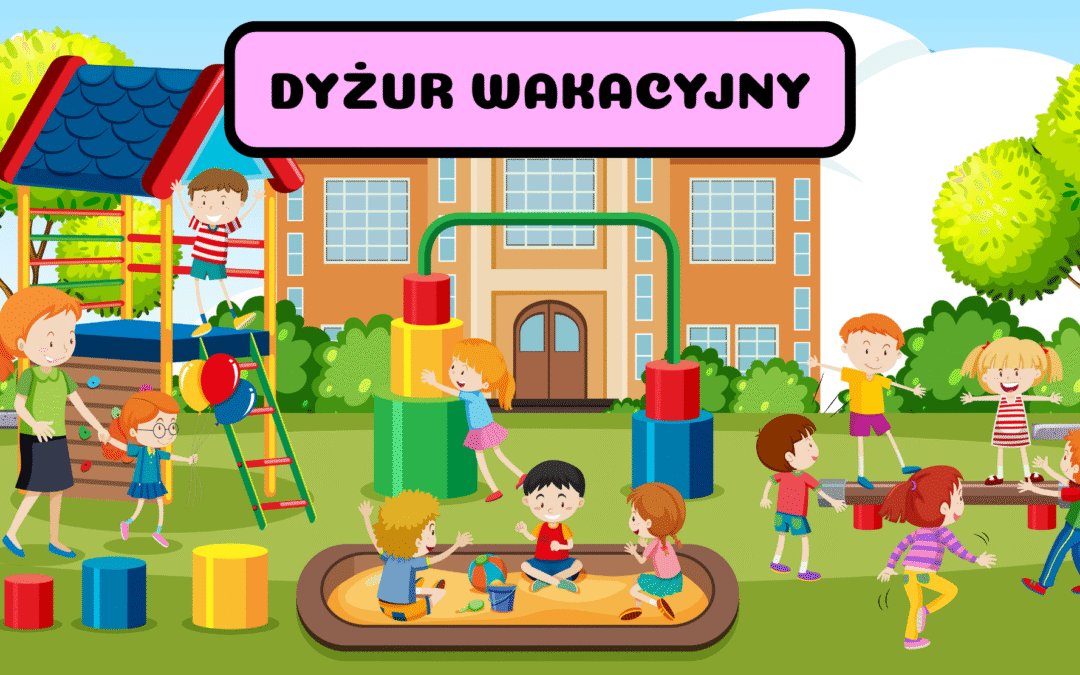 DYŻUR WAKACYJNY